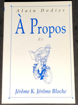 Comics - Bande Dessinée (FR) - Jérôme K. Jérôme Bloche : À Propos de Jérôme K. Jérôme Bloche (Dodier, Alain)