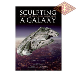 Insight Edition - Star Wars Art Book Sculpting A Galaxy Inside The Model Shop